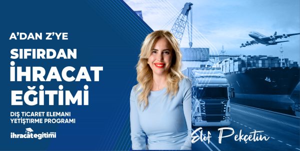 A’dan Z’ye Sıfırdan İhracat Eğitimi – Dış Ticaret Elemanı Yetiştirme Programı