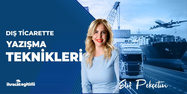 Dış Ticarette Yazışma Teknikleri